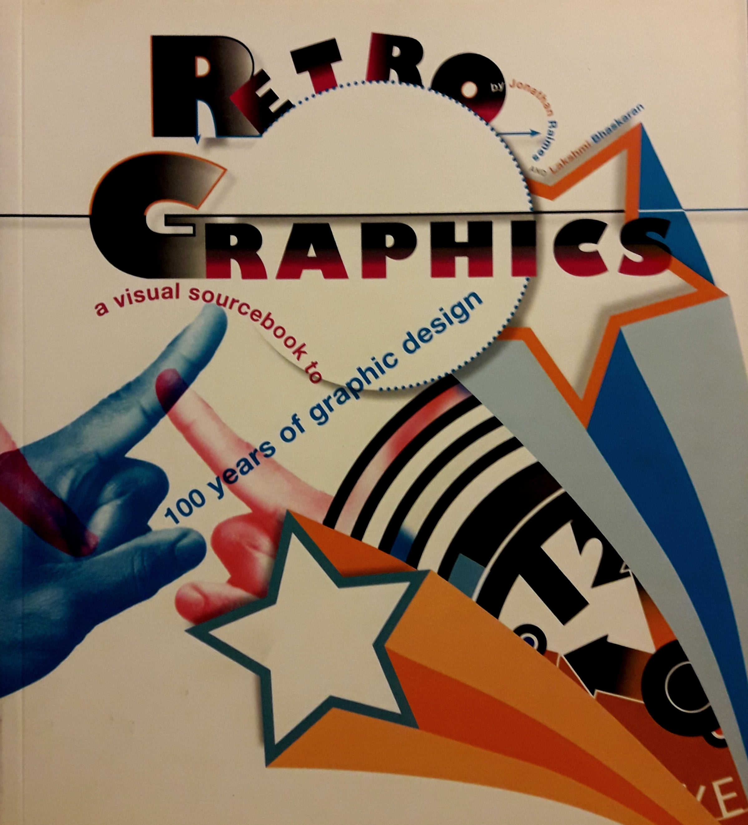 Retro Graphics / a Visual Sourcebook to 100 Years of Graphic Design