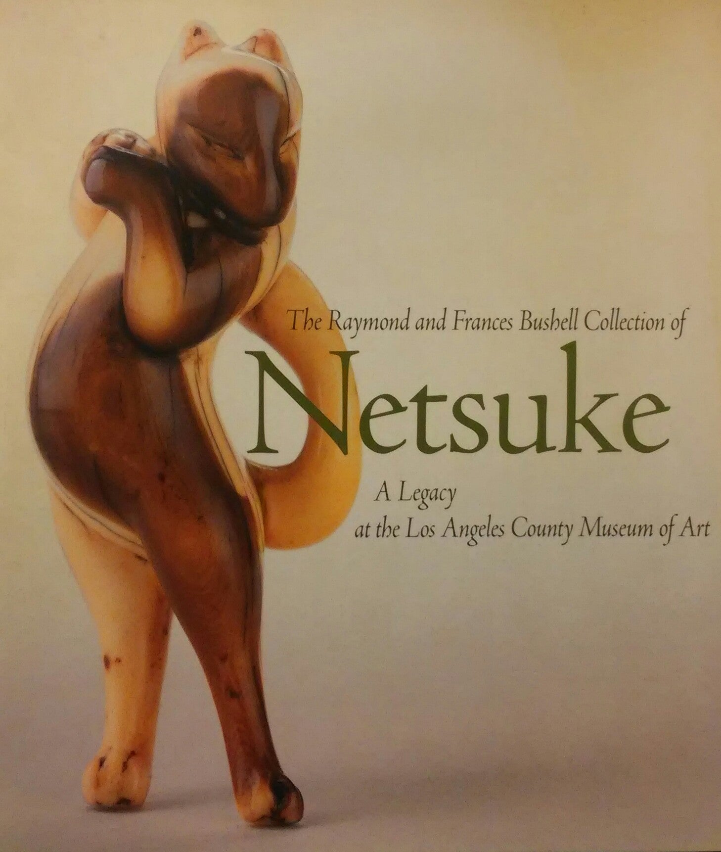 The Raymond and Frances Bushell Collection of NETSUKE / A Legacy at the Los Angeles County Museum of Art