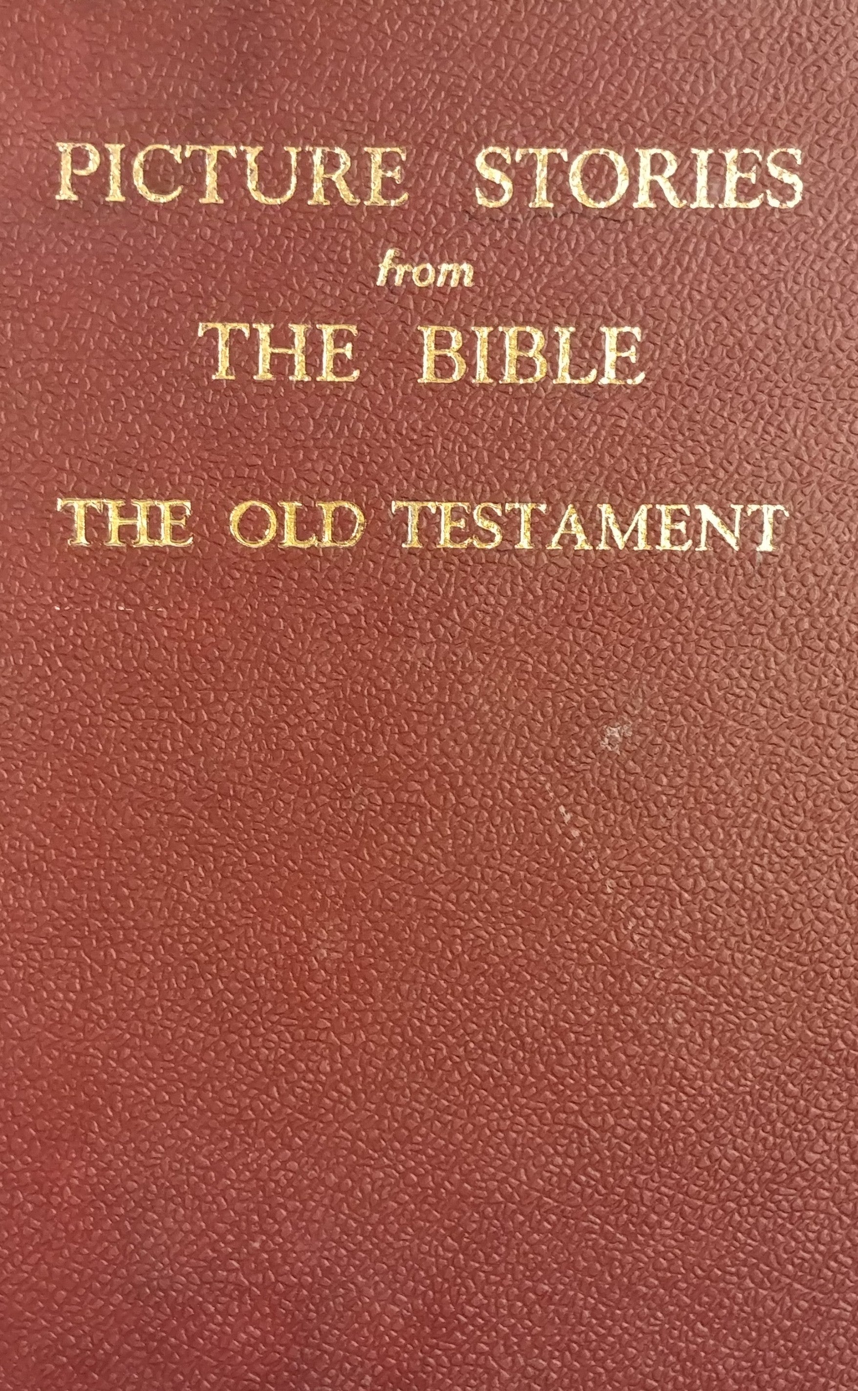 PICTURE STORIES FROM THE BIBLE / THE OLD TESTAMENT