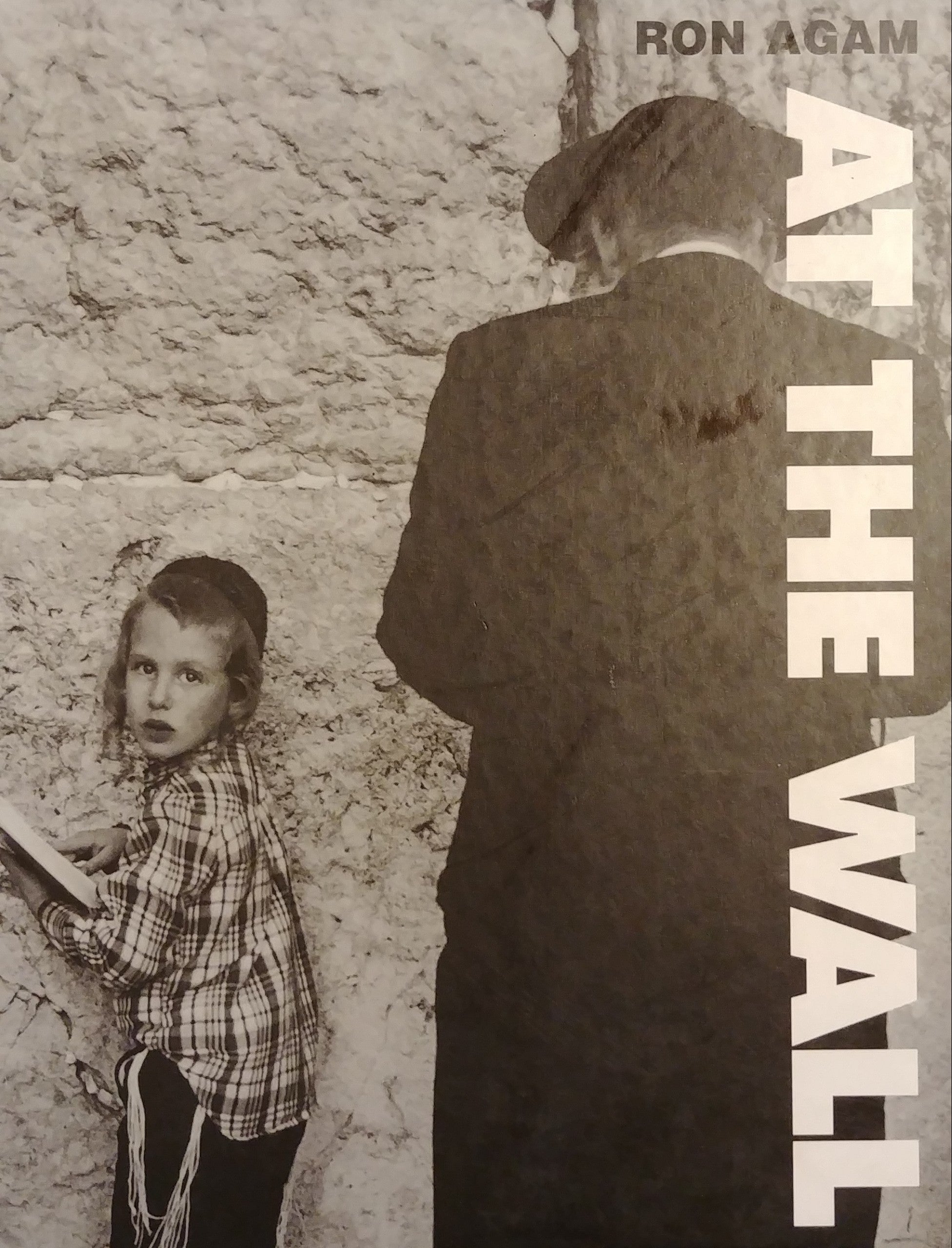 AT THE WALL / מוקדש וחתום על ידי רון אגם
