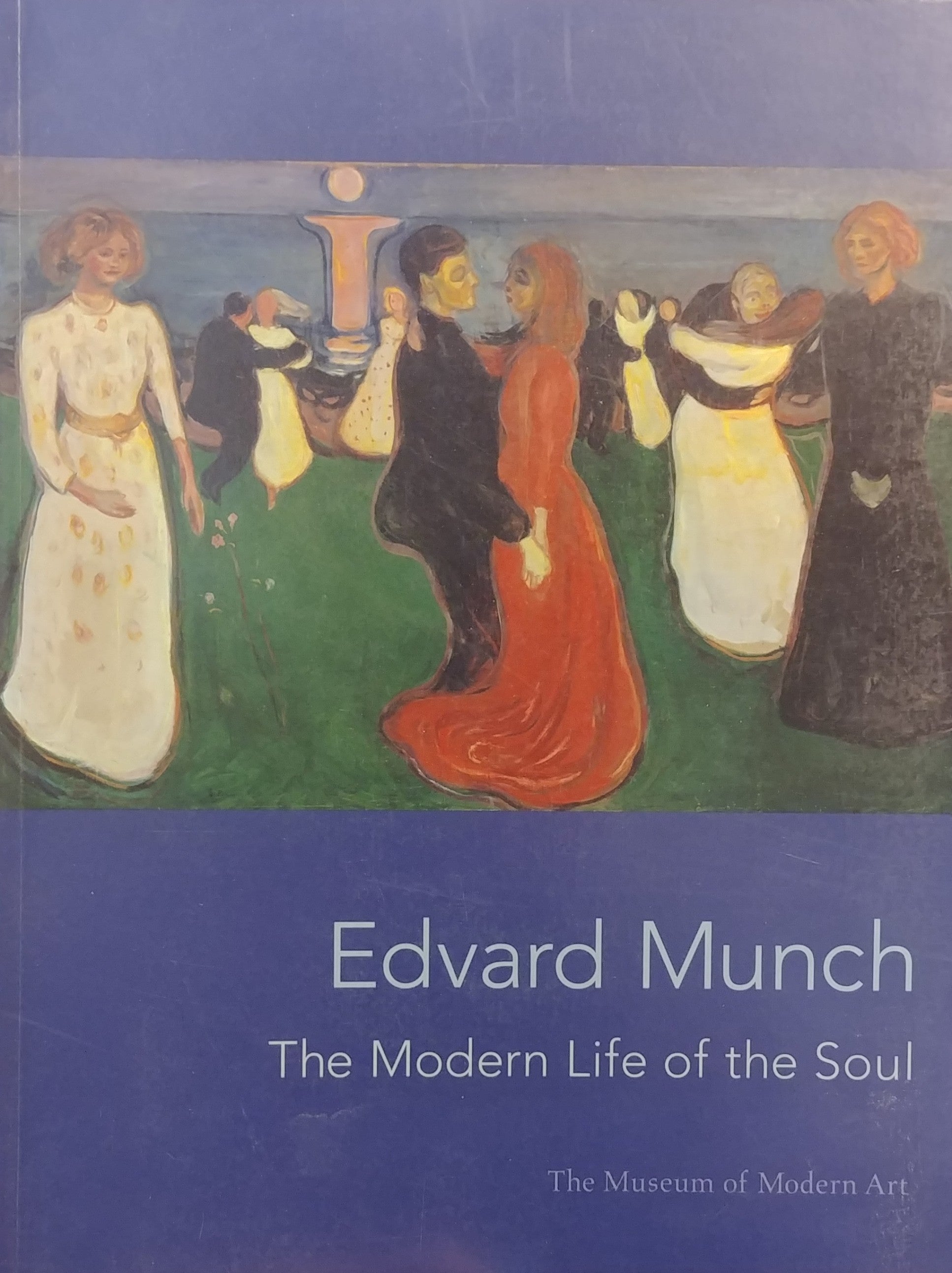 EDVARD MUNCH / THE MODERN LIFE OF THE SOUL