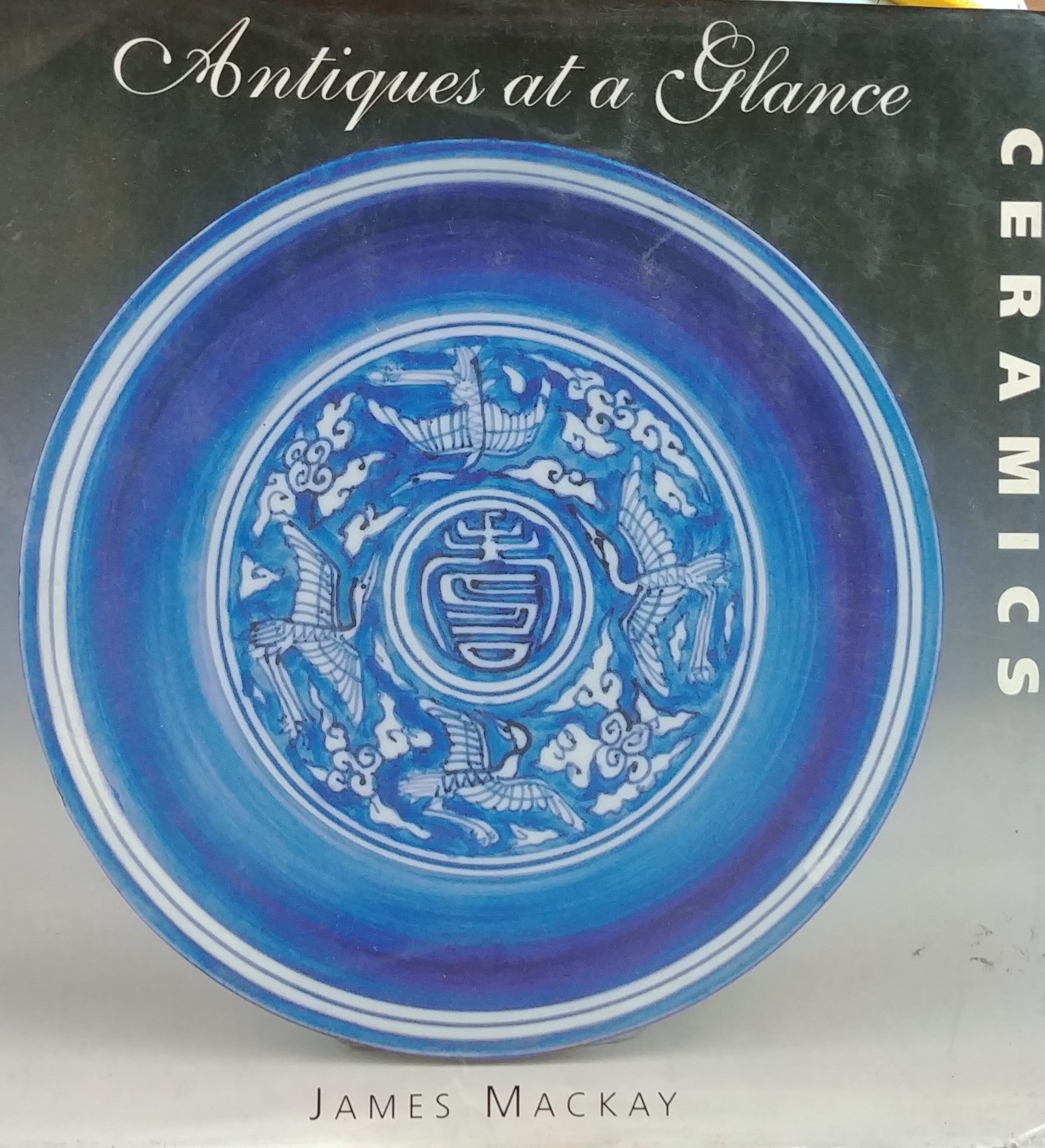 ANTIQUES AT A GLANCE / CERAMICS