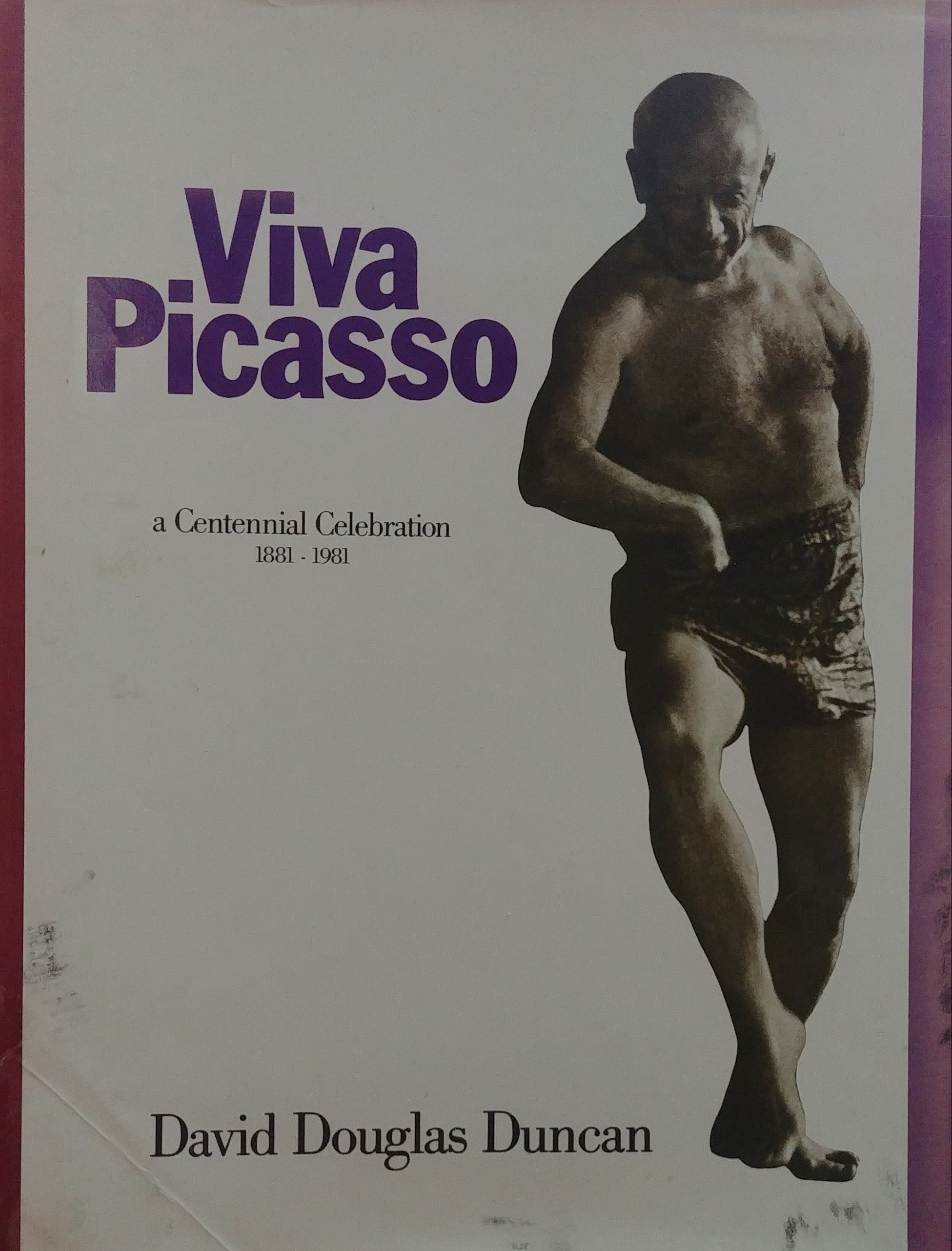 VIVA PICASSO / A CENTENNIAL CELEBRATION 1881-1981