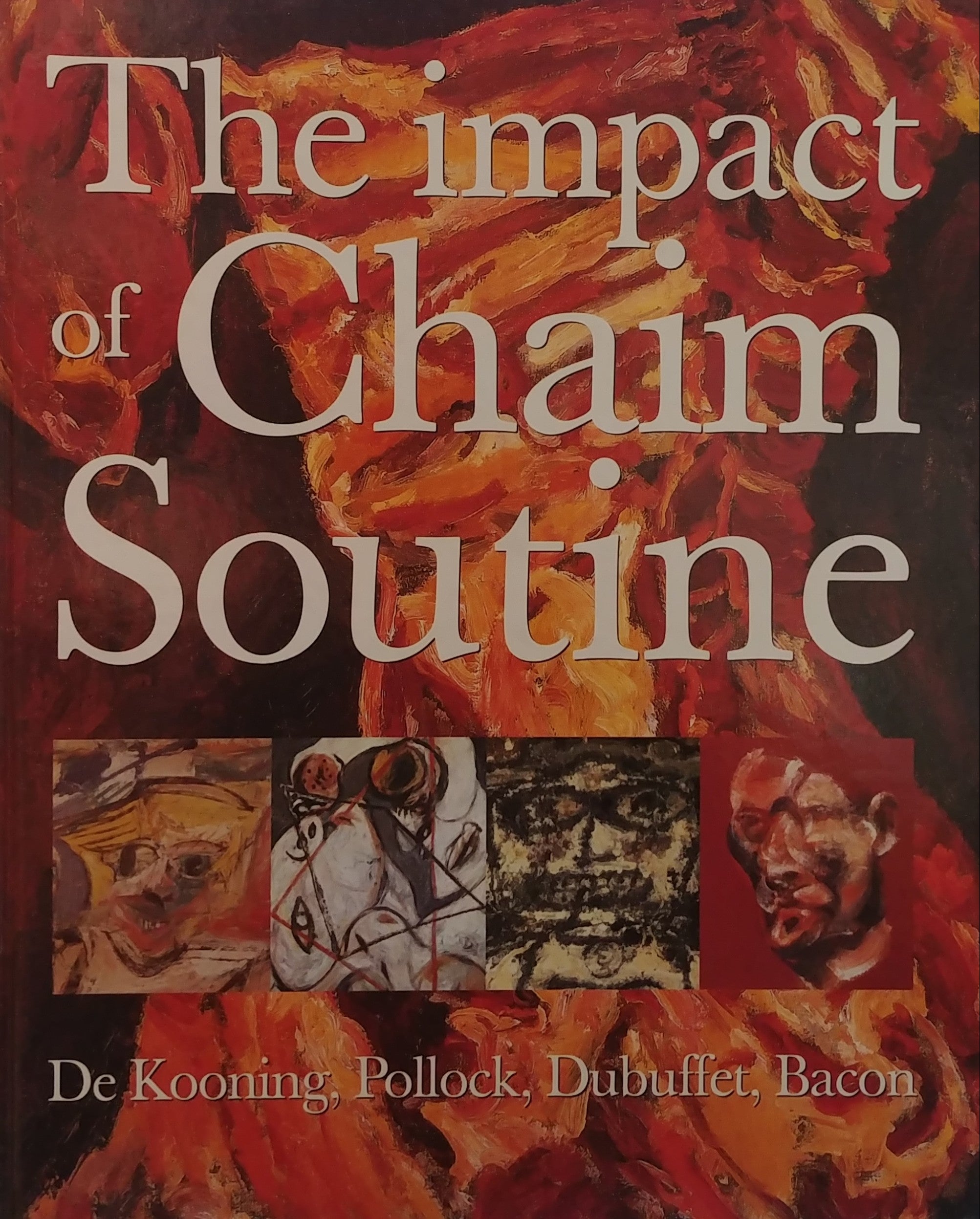 THE IMPACT OF CHAIM SOUTINE (1893-1943) / DE KOONING POLLOCK DUBUFFET BACON