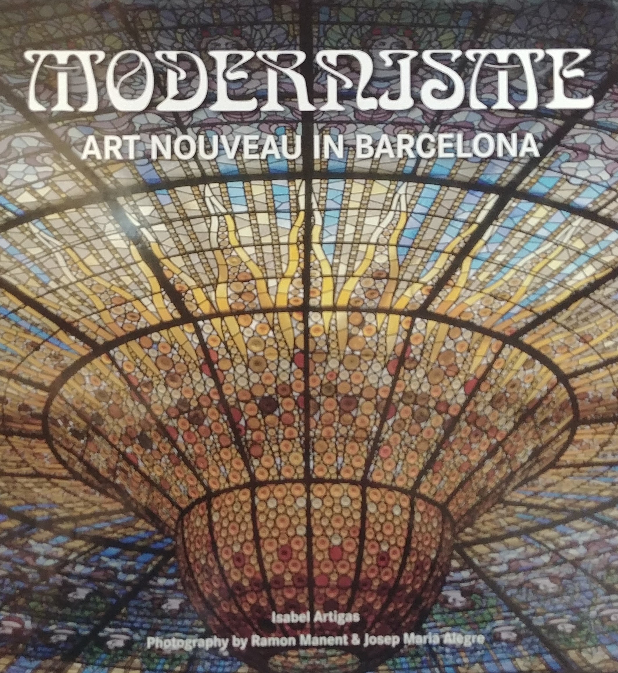 MODERNISME / ART NOUVEAU IN BARCELONA