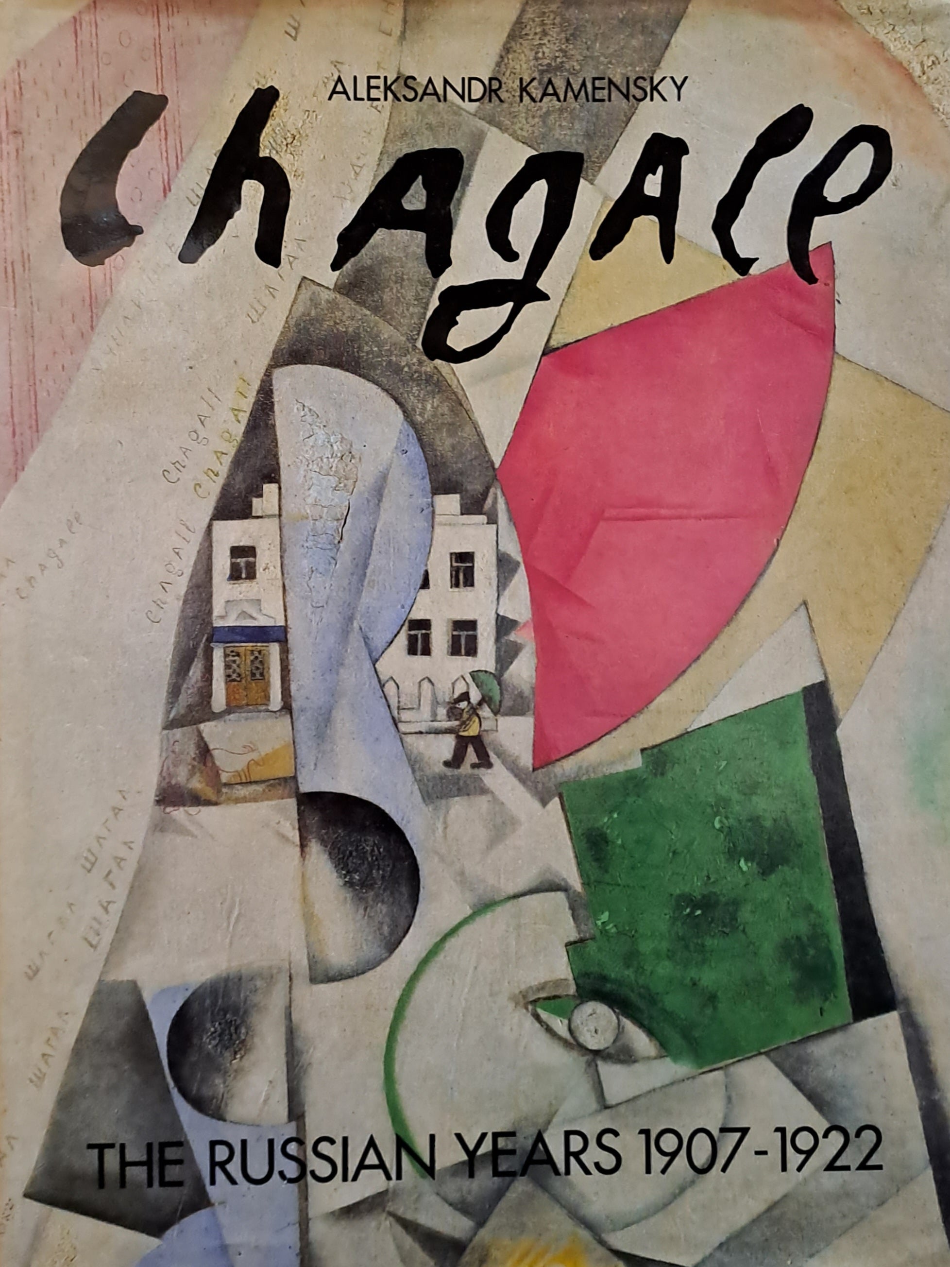 CHAGALL / THE RUSSIAN YEARS 1907-1922
