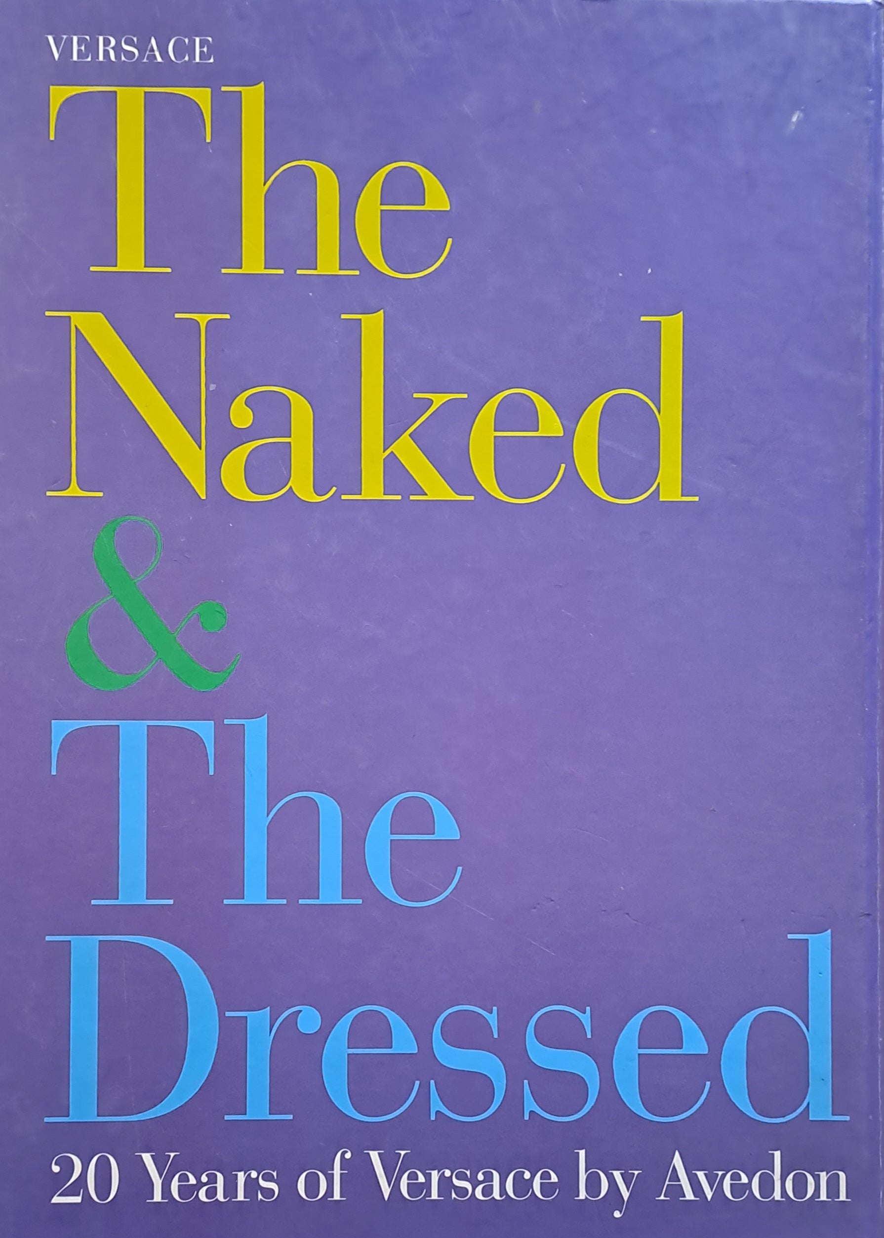 THE NAKED & THE DRESSED / 20 YEARS OF VERSACE BY AVEDON