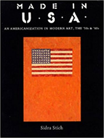 MADE IN USA/ AN AMERICANIZATION IN MODERN ART, THE 50, 60