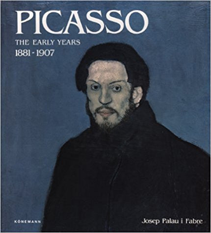 PICASSO / THE EARLY YEARS 1881-1907