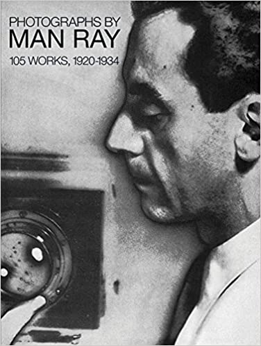 Photographs by Man Ray / 105 Works, 1920-1934
