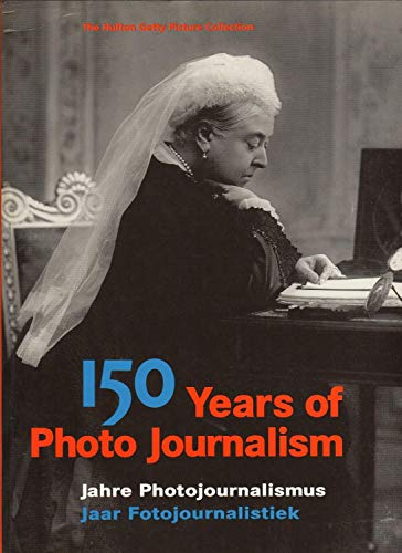 150 YEARS OF PHOTO JOURNALISM