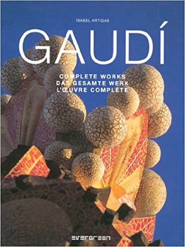 (Gaudi: Complete Works (Evergreen Series) (English, German and French Edition
