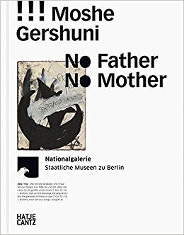 MOSHE GERSHUNI/ NO FATHER NO MOTHER