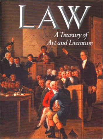LAW \ A TREASURY OF ART AND LITERATURE