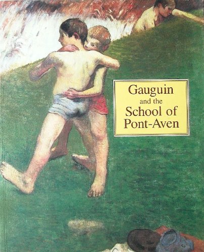 GAUGUIN AND THE SCHOOL OF PONT AVEN