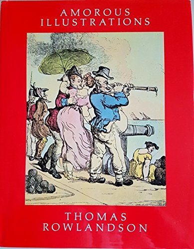 THE AMOROUS ILLUSTRATIONS OF THOMAS ROWLANDSON