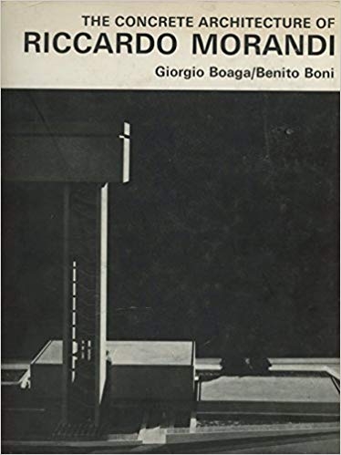 THE CONCRETE ARCHITECTURE OF RICCARDO MORANDI