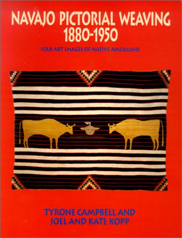 NAVAJO PICTORIAL WEAVING 1880-1950 / FOLK ART IMAGES OF NATIVE AMERICANS
