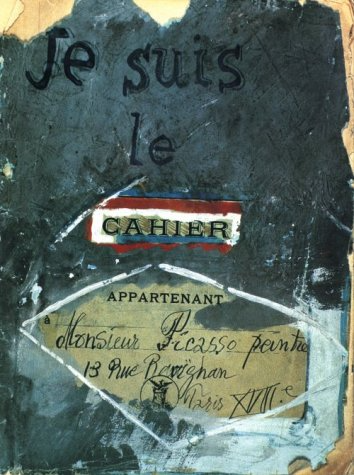 JE SUIS LE CAHIER / THE SKETCHBOOKS OF PICASSO