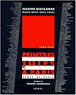 Peintres Juifs A Paris / 1905-1939 Ecole de Paris / חתום