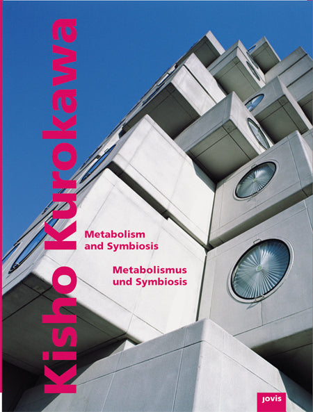 KISHO KUROKAWA / METABOLISM AND SYMBIOSIS