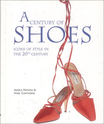 A Century of Shoes / Icons of Style in the 20th Century