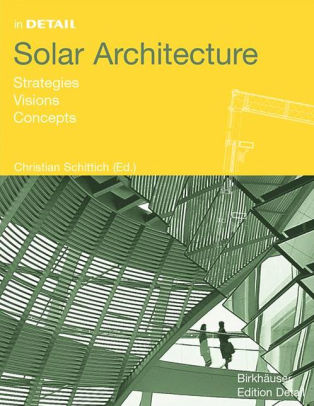 in DETAIL - Solar Architecture / Strategies Visions Concepts