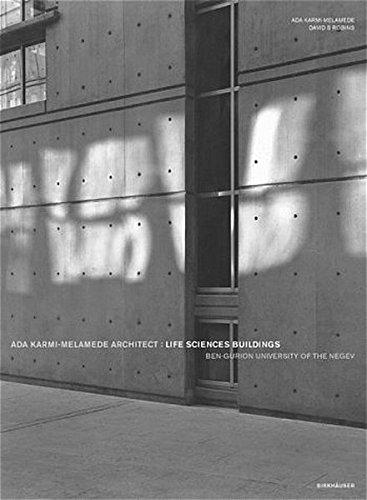 ADA KARMI-MELAMEDE ARCHITECT: LIFE SCIENCES BUILDINGSQ BEN GURION UNIVERSITY