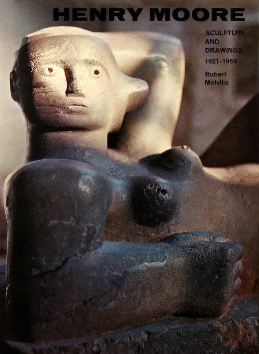Henry Moore/ sculpture and drawings/ 1921-1969