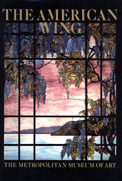 THE AMERICAN WING/ AT THE METROPOLITAN MUSEUM OF ART