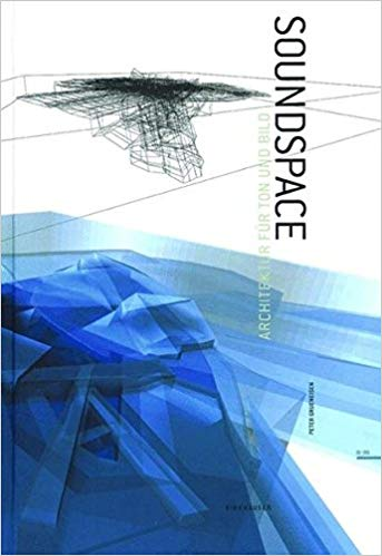 Soundspace: Architecture for Sound and Vision