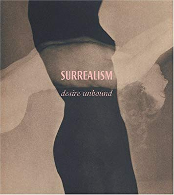 SURREALISM/ desire unbound