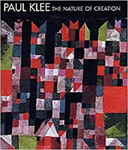 PAUL KLEE / THE NATURE OF CREATION