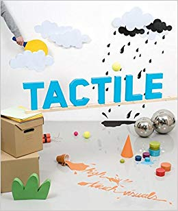 TACTILE/ HIGH TOUCH VISUALLS