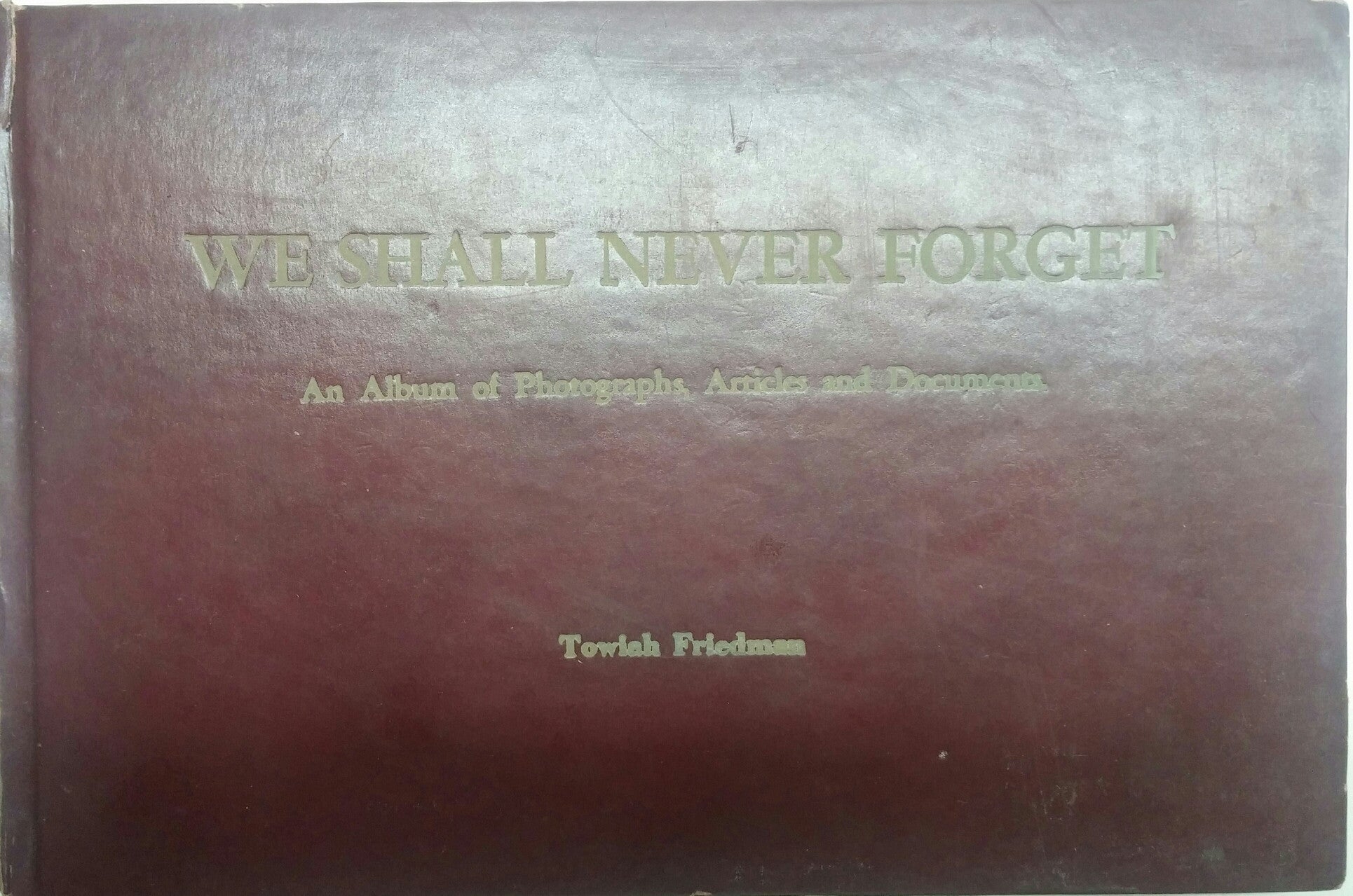 we shall never forget