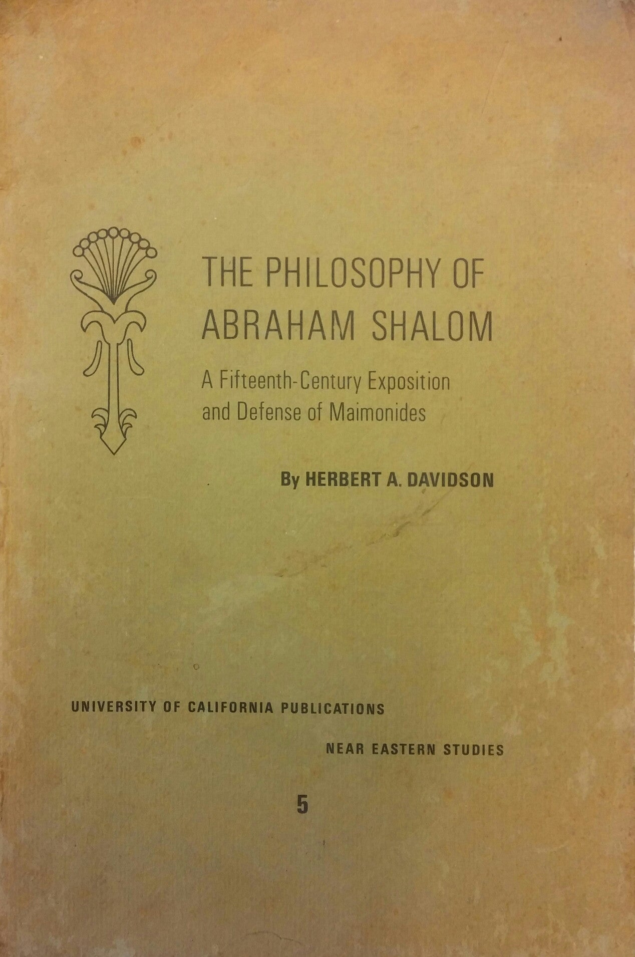- A FIFTEENTH CENTURY EXPOSITION AND DEFENCE OF MAIMONIDES ATHE PHILOSOPHY OF ABRAHAM SHALOM