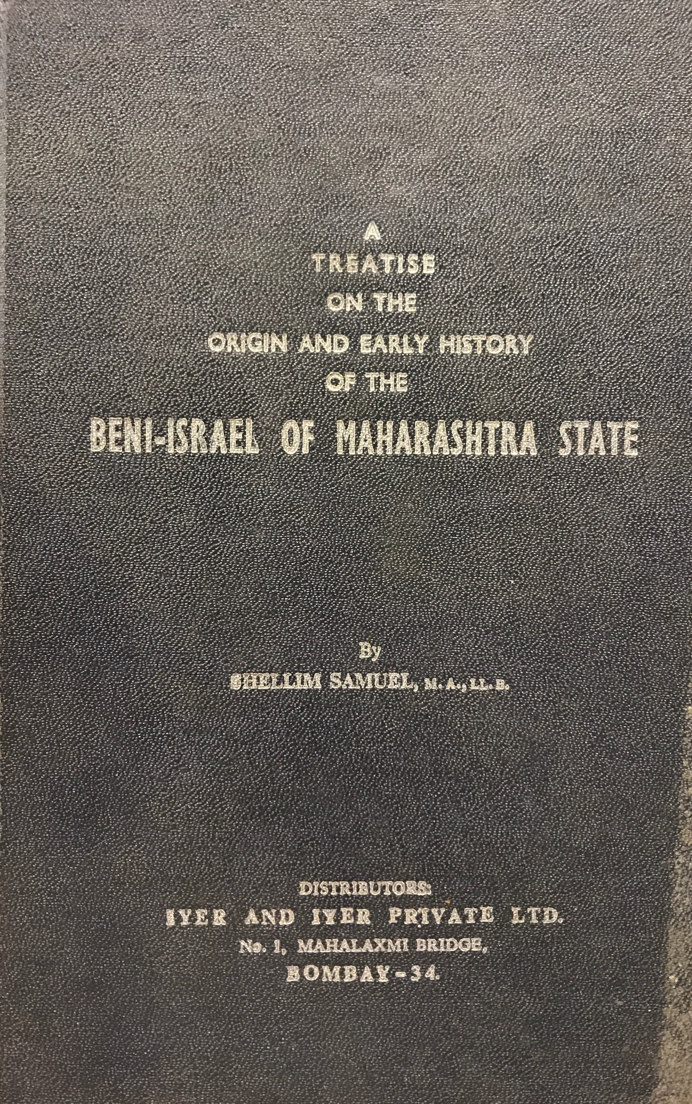 A treatise on the origin and early history of the Beni Israel of Maharashtra state