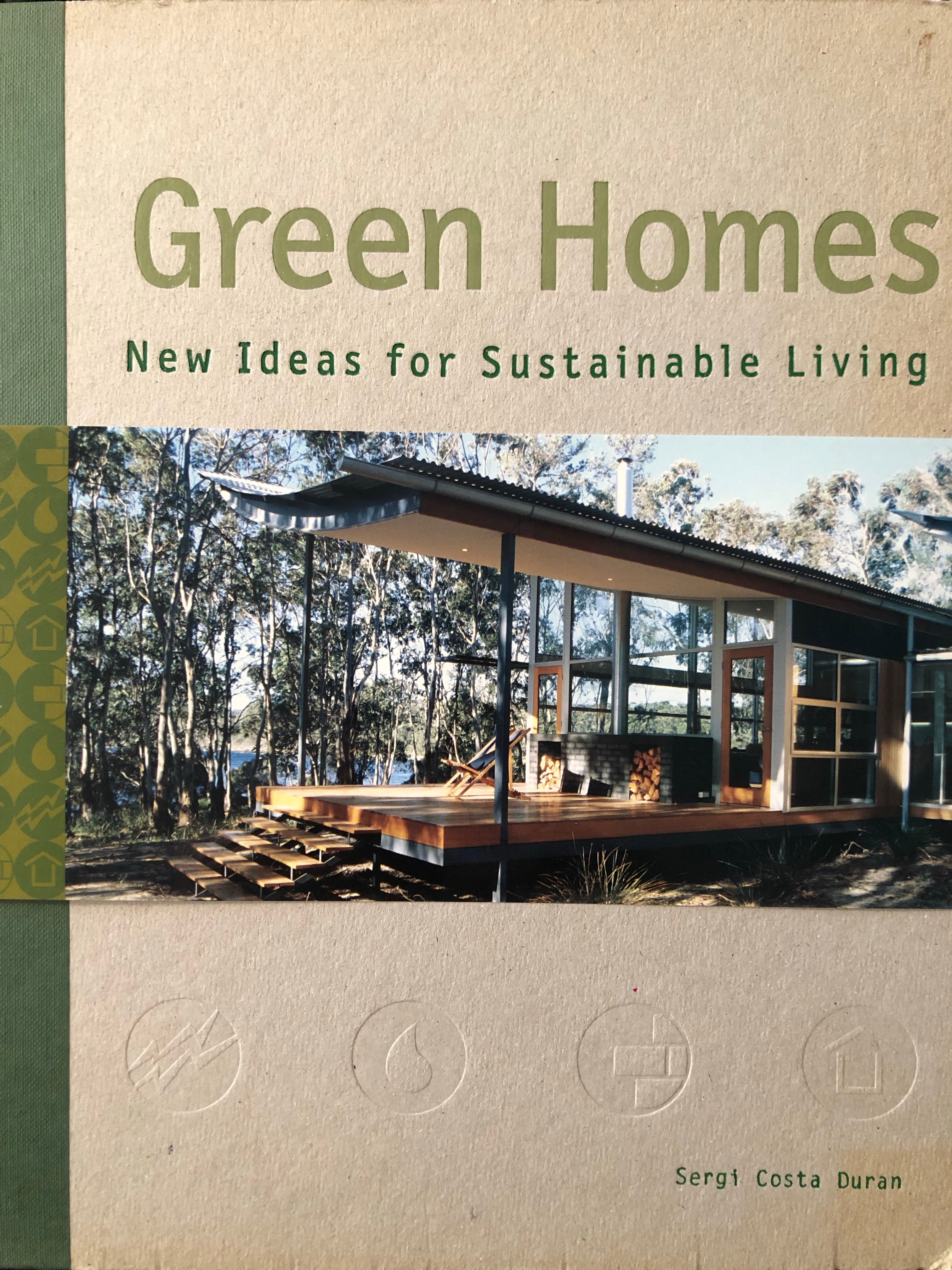 Green Homes / New Ideas for Sustainable Living