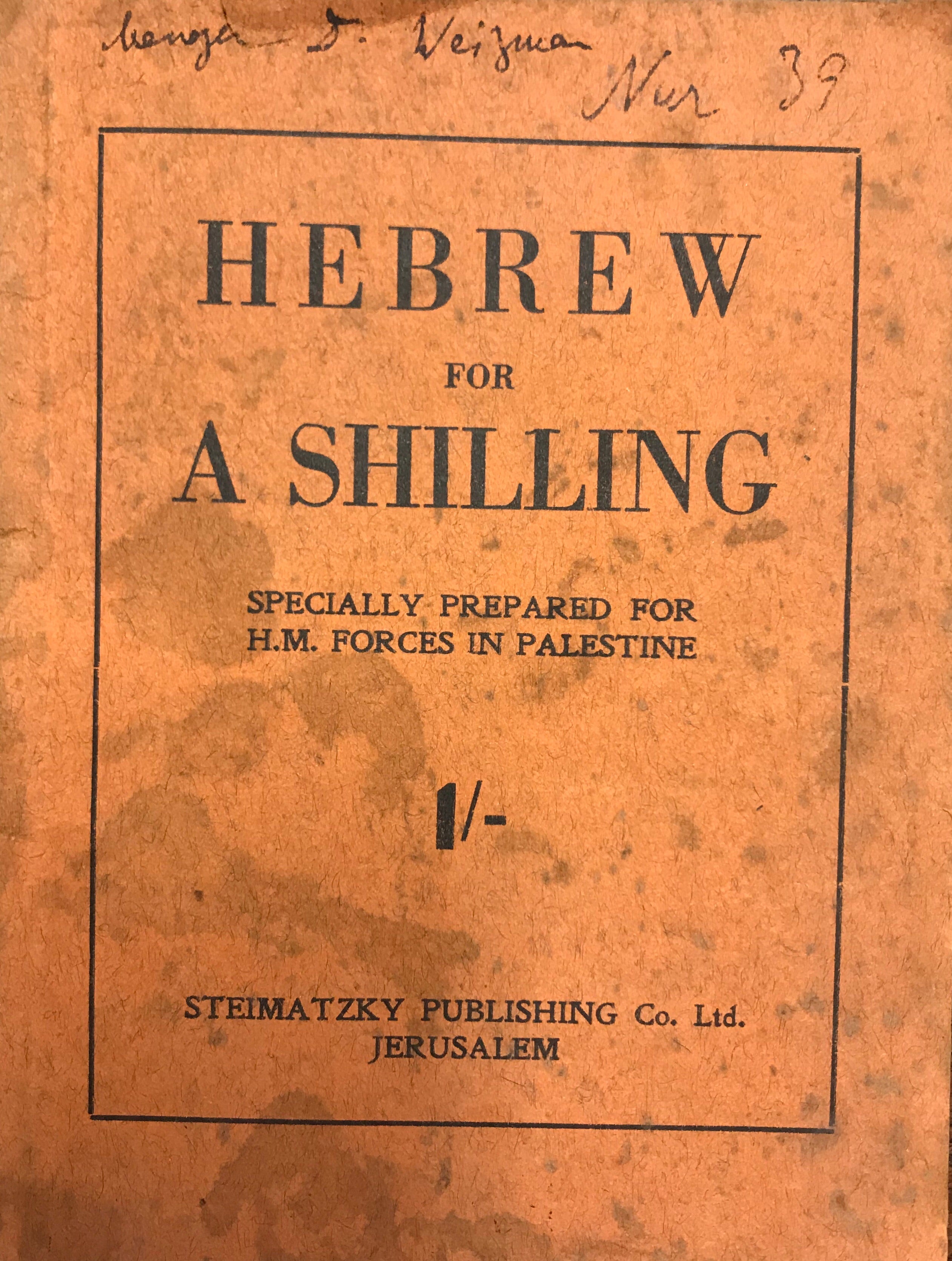 HEBREW FOR A SHILLING/ SPECIALLY PREPARED FOR H.M. FORCES IN PALESTINE