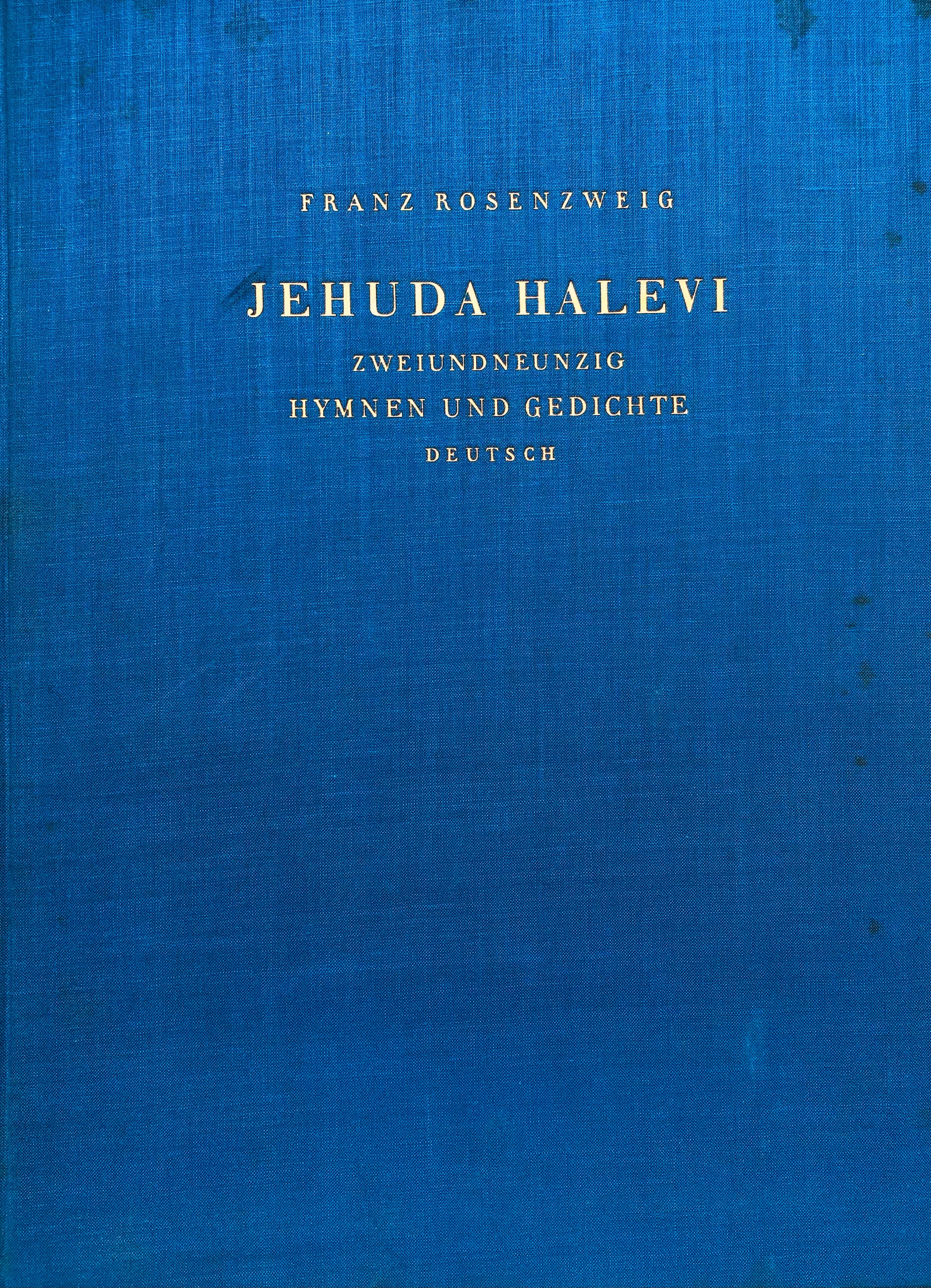Jehuda Halevi: Zweiundneunzig Hymnen und Gedichte / Franz Rosenzweig