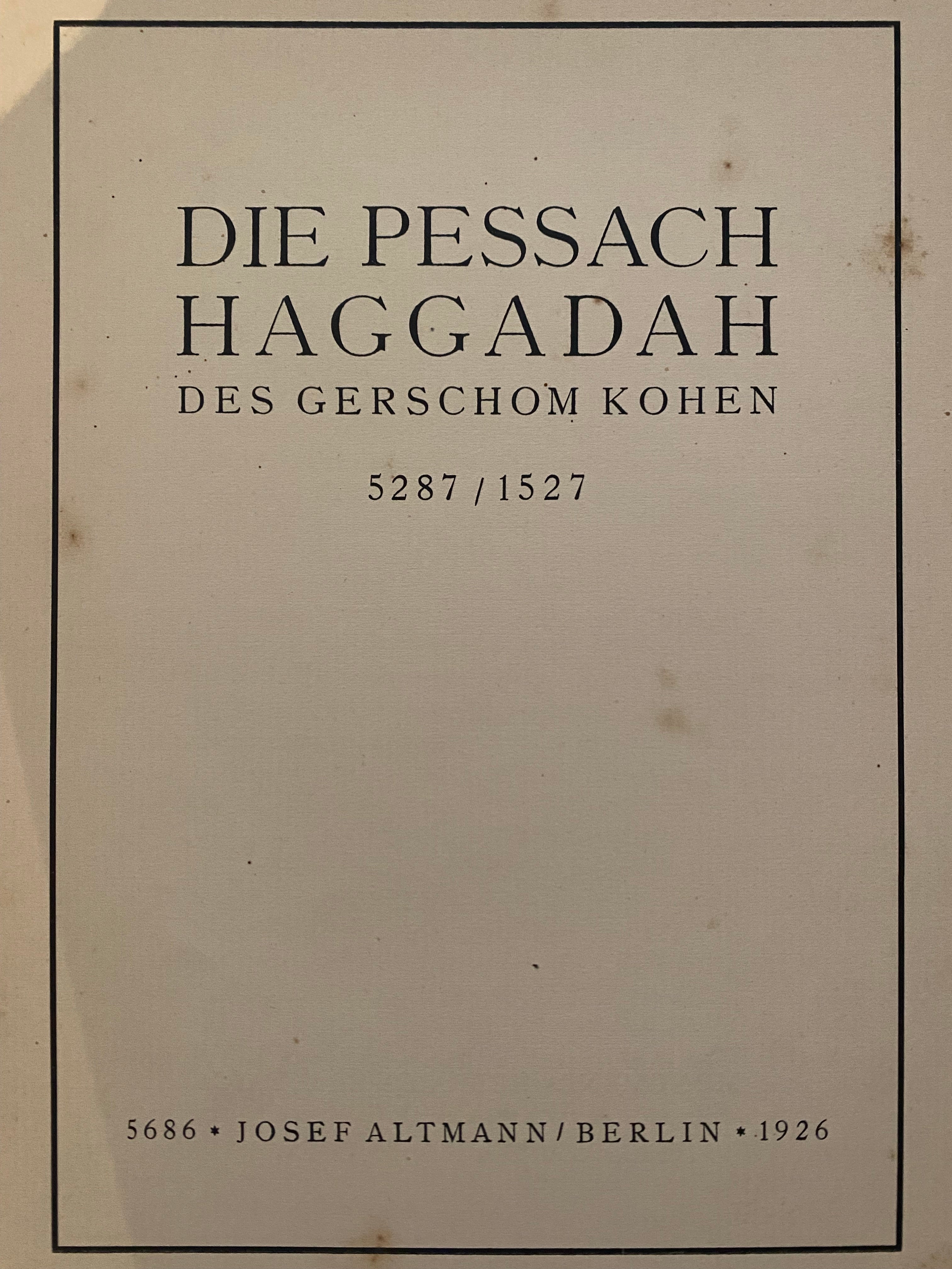DIE PESSACH HAGGADAH/ DES GERSCHOM KOHEN/ 5287/1527