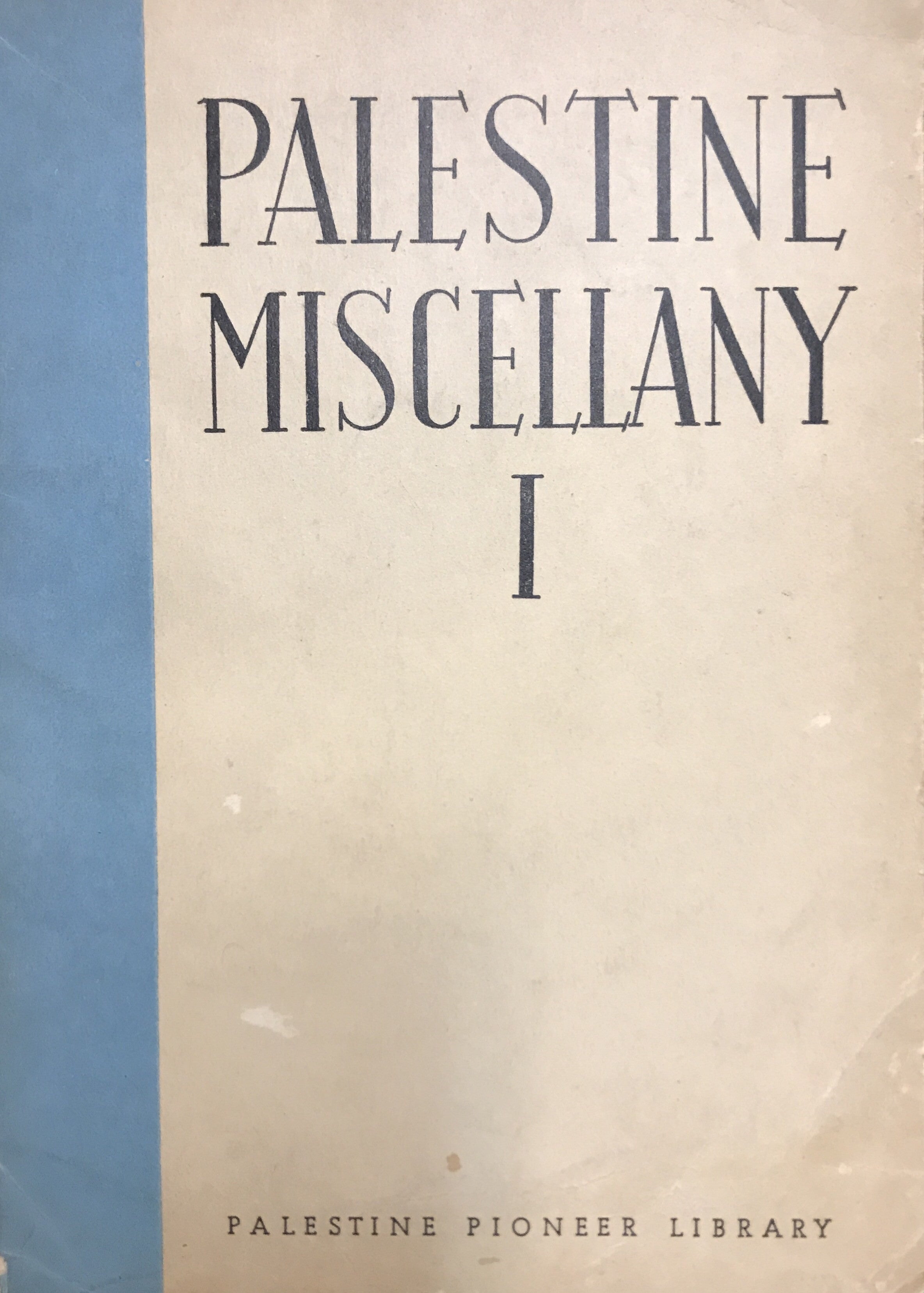 PALESTINE MISCELLANY/ I
