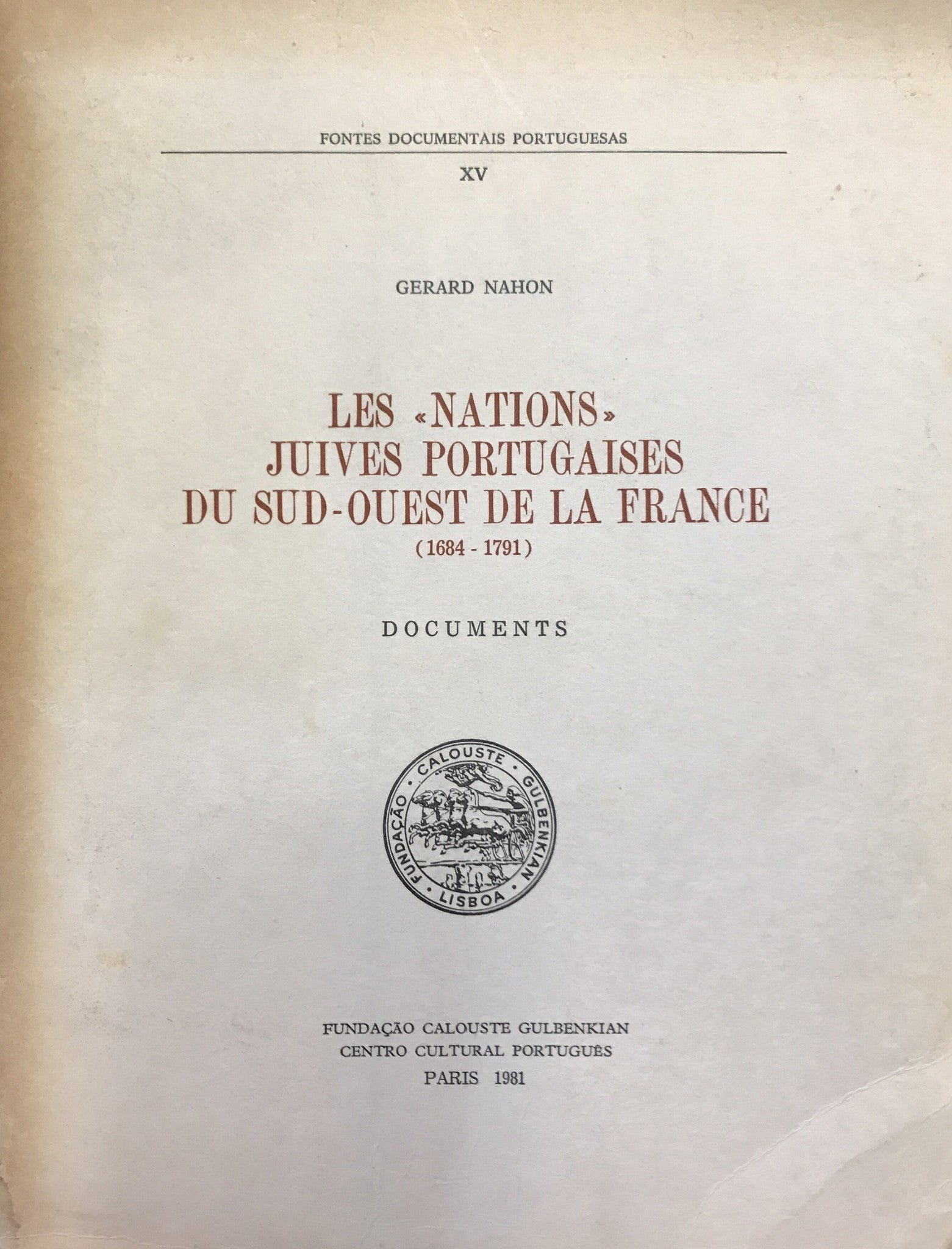 Les "Nations" Juives Portugaises du Sud-Ouest de la France (1684-1791)