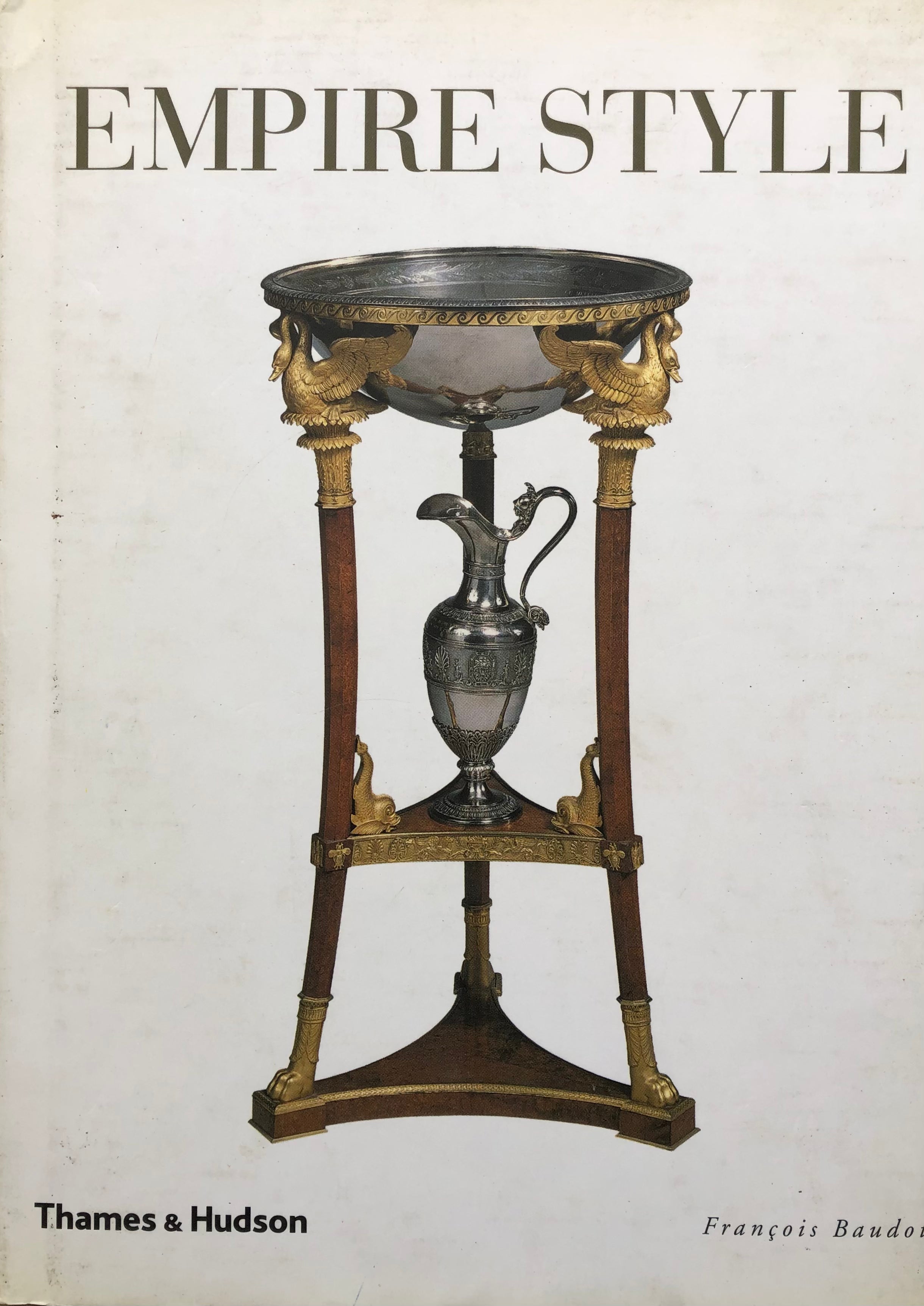 Empire Style / Style, Decoration and Power in Napoleonic France