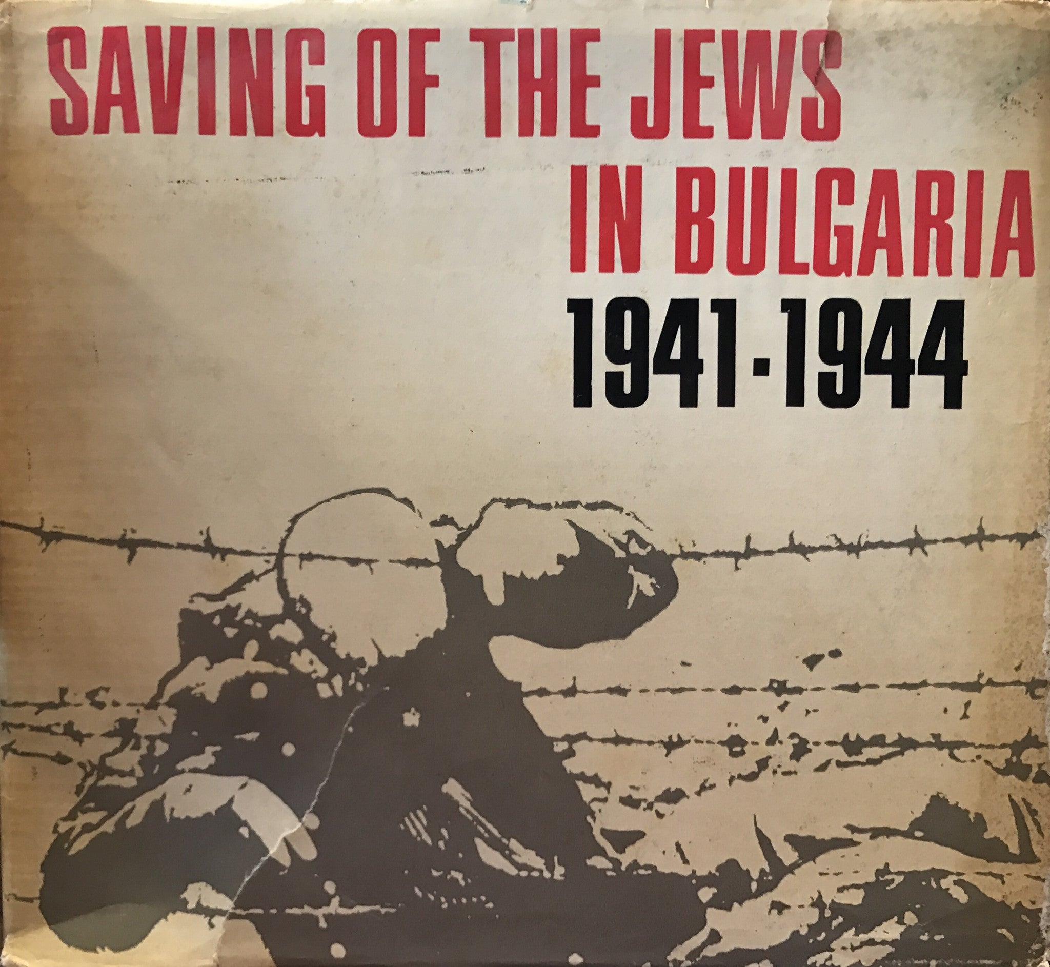 SAVING OF THE JEWS IN BULGARIA 1941-1944