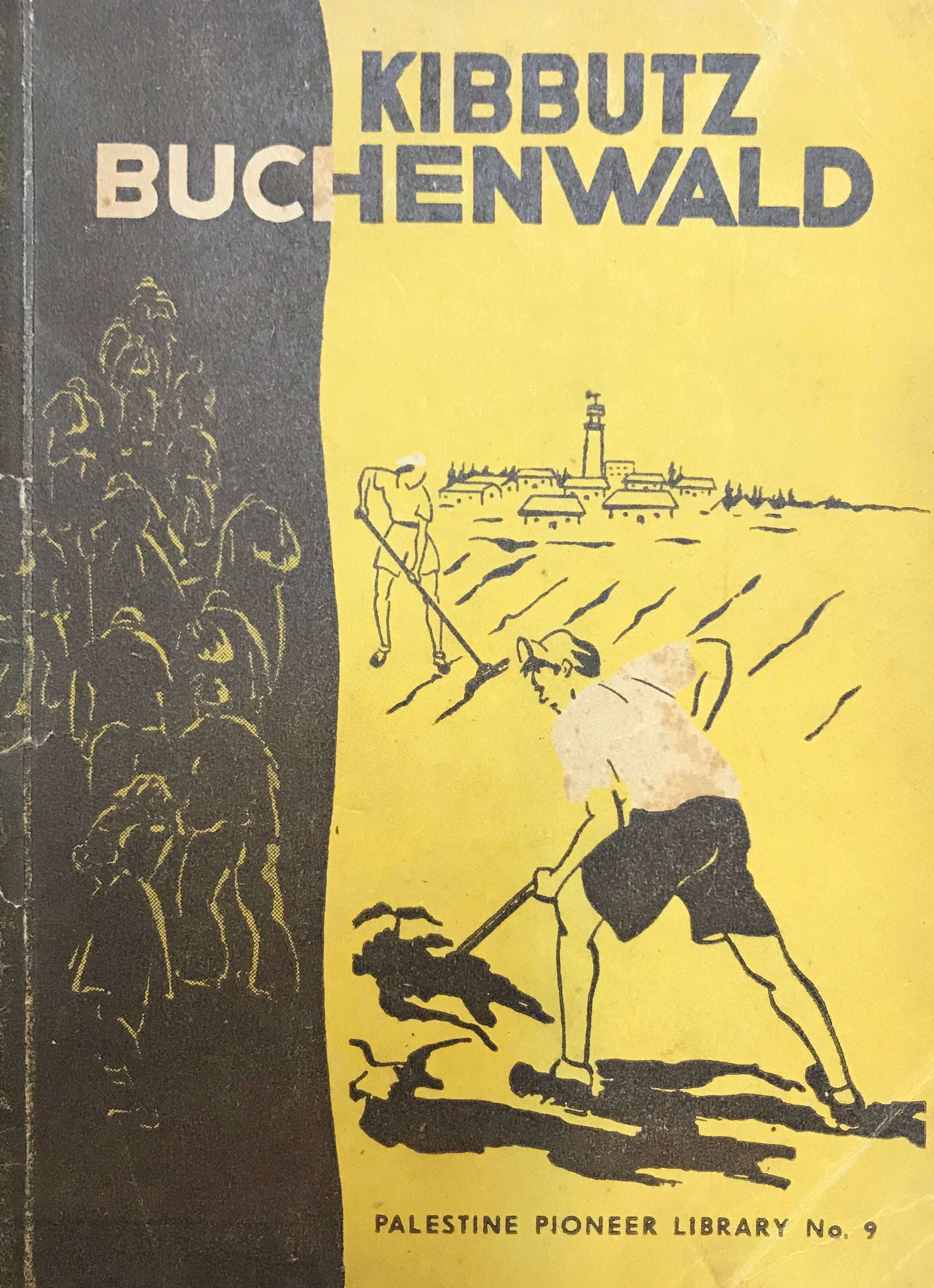 KIBBUTZ BUCHENWALD/ SELECTIONS FROM THE KIBBUTZ DIARY
