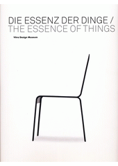 DIE ESSENZ DER DINGE / THE ESSENCE OF THINGS / DESIGN AND THE ART OF REDUCTION